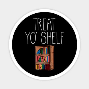 Treat Yo' Shelf Magnet